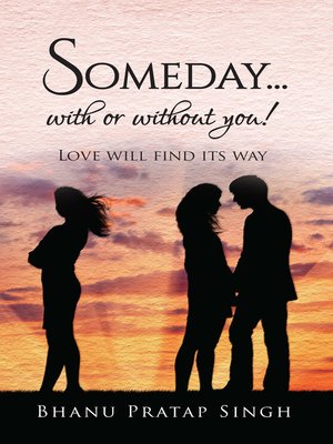 cover image of Someday...with or without you !